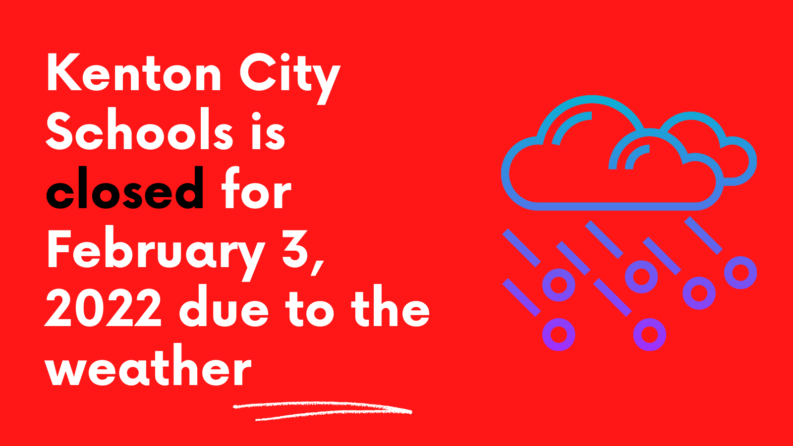 Kenton City Schools is closed for February 3, 2022 due to the weather ...